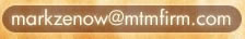 Email Mark Zenow - markzenow@mtmfirm.com